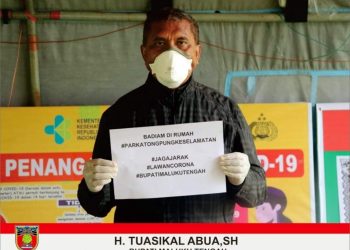 Bupati Maluku Tengah,Tuasikal Abua Himbau Masyarakat Tetap di Rumah