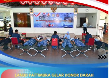 Lanud Pattimura Gelar Donor Darah dalam Rangka Peringatan Hari Bakti ke-78 TNI Angkatan Udara.