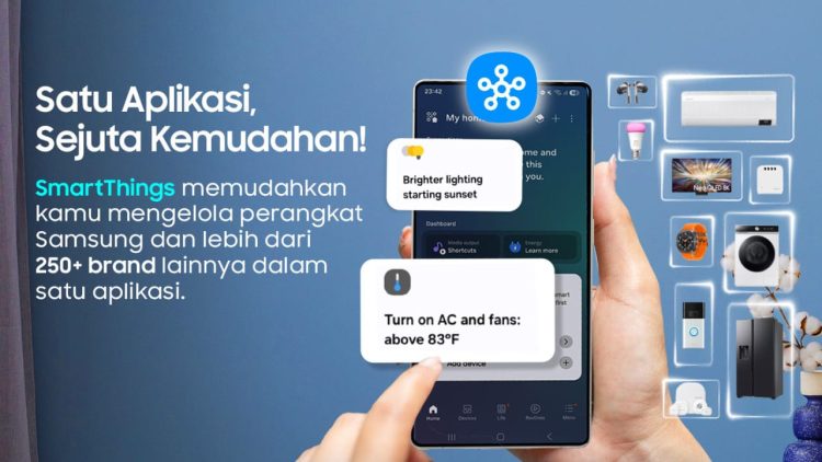 Samsung SmartThings: Satu Aplikasi, Sejuta Kemudahan Hidup