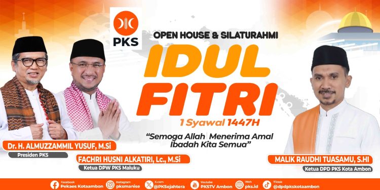 Ketua DPD PKS Kota Ambon Pastikan Open House Idul Fitri 1 Syawal 1447 H di Kediaman, Perkuat Sinergi dan Silaturahmi Warga