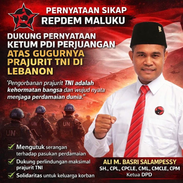 REPDEM Maluku Dukung Pernyataan Ketua Umum PDI Perjuangan atas Gugurnya Prajurit TNI di Lebanon