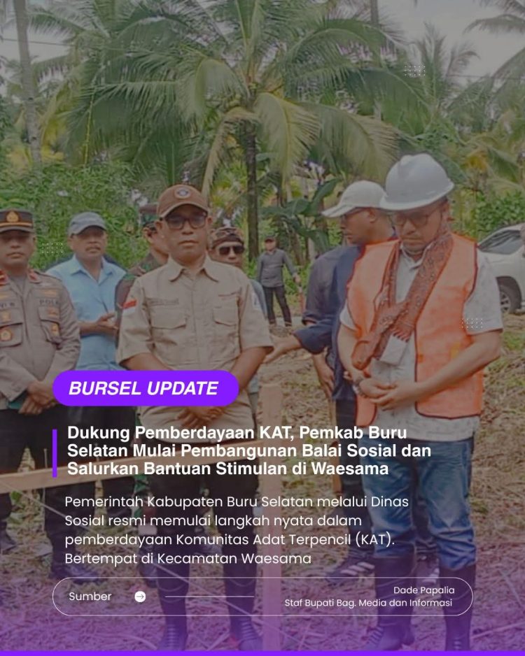 Pemkab Buru Selatan Percepat Pengembangan Daerah Lewat Pemberdayaan KAT di Kecamatan Waesama