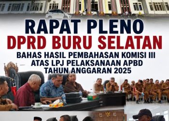 Dinamika Rapat Pleno Warnai Pembahasan LPJ APBD 2025, DPRD Buru Selatan Dorong Perbaikan Kinerja Pemerintah Daerah