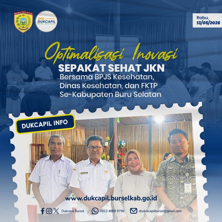 Disdukcapil Buru Selatan Gandeng BPJS Kesehatan dan Dinkes Percepat Layanan Akta Kelahiran dan Kematian