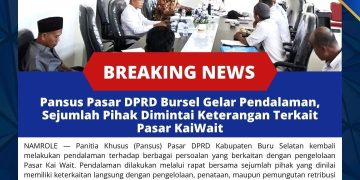 Pansus Pasar DPRD Bursel Gelar Pendalaman, Sejumlah Pihak Dimintai Keterangan Terkait Pasar Kai Wait