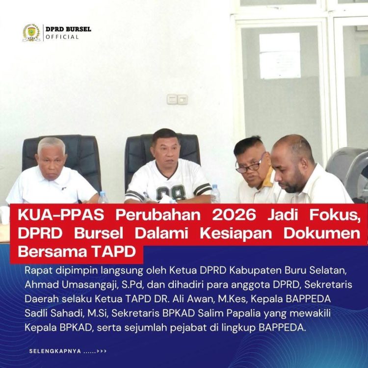 KUA-PPAS Perubahan 2026 Jadi Fokus, DPRD Bursel Dalami Kesiapan Dokumen Bersama TAPD