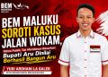 BEM Maluku Soroti Kasus Jalan Wokam, Minta Publik Tak Membesar-Besarkan: Bupati Aru Dinilai Berhasil Bangun Aru