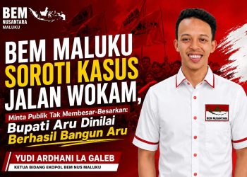 BEM Maluku Soroti Kasus Jalan Wokam, Minta Publik Tak Membesar-Besarkan: Bupati Aru Dinilai Berhasil Bangun Aru