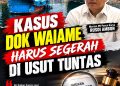 Slamet Riyadi dan Rusdy Ambon Belum Dijadikan Tersangka, Kejati Maluku Diminta Tegas Kawal Penyidikan