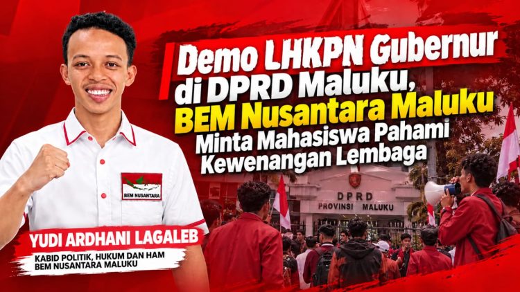 Demo LHKPN Gubernur di DPRD Maluku, BEM Nusantara Minta Masa Aksi Pahami Kewenangan Lembaga