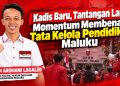 Peduli Pendidikan Maluku, Kepemimpinan Baru Didorong Fokus Benahi Tata Kelola dan Mutu Pendidikan