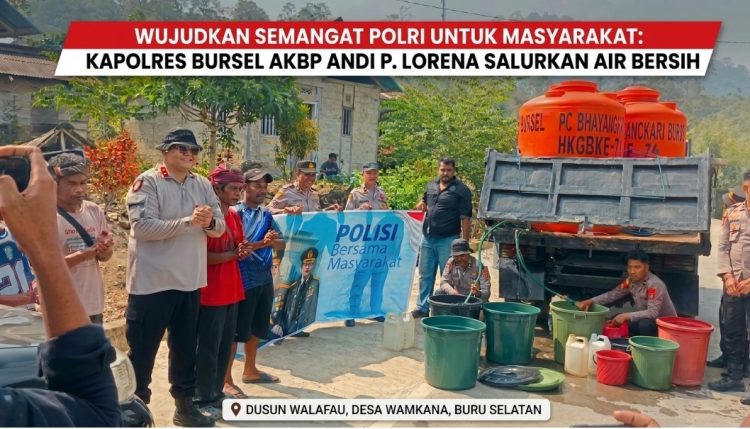 Wujudkan Semangat Polri untuk Masyarakat, Kapolres Bursel AKBP Andi P. Lorena Salurkan Air Bersih